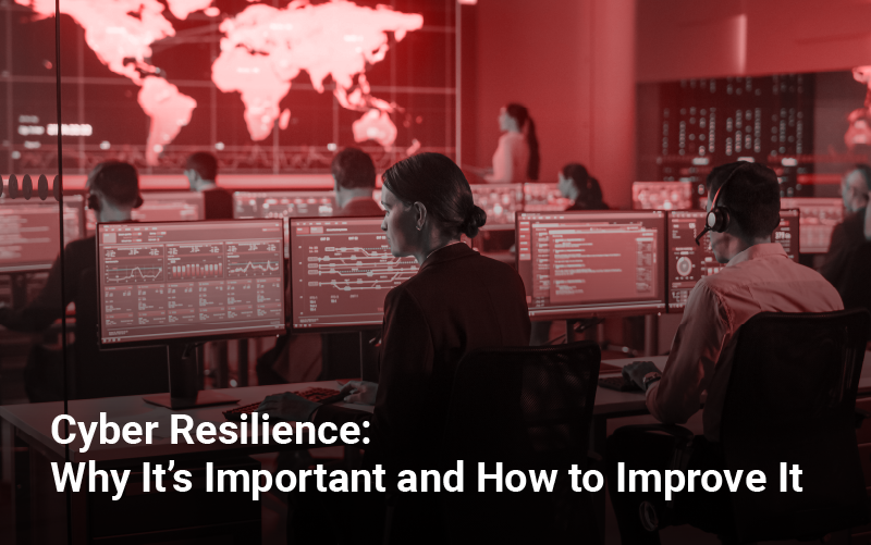 Cyber Resilience For Strengthening Your Organization